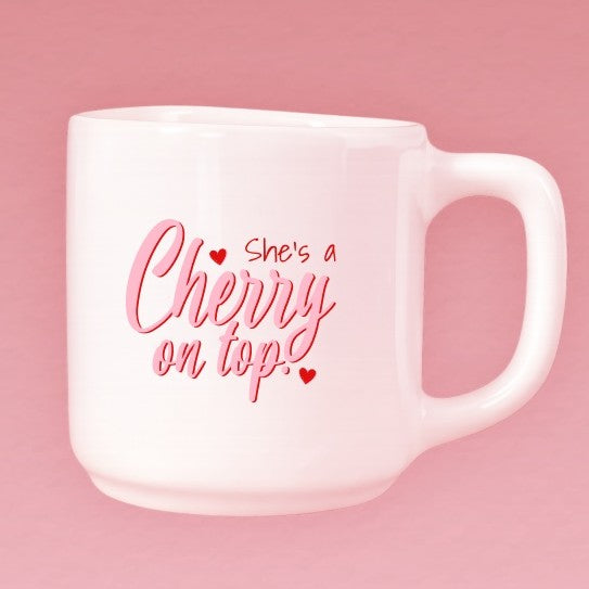 Mug she is a cherry on top