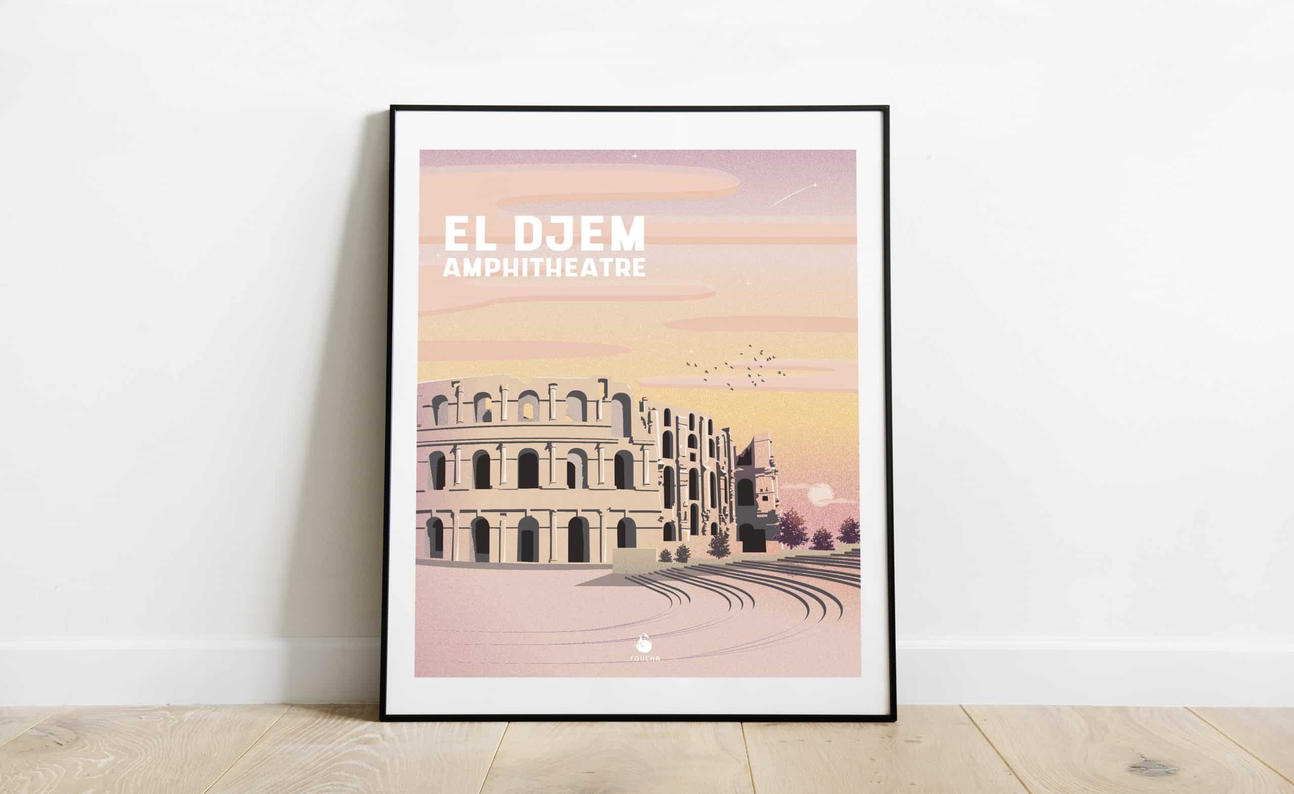 Poster Lieux Célèbres En Tunisie "El Djem"